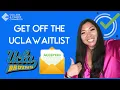 Accepted UCLA Letter of Continued Interest How to Get off the UC Waitlist