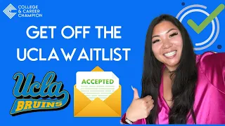 Accepted UCLA Letter of Continued Interest How to Get off the UC Waitlist