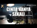 Download Lagu KARAOKE CINTA HANYA SEKALI_IYETH BUSTAMI | NADA PRIA | COVER KORGPA50 | Cm