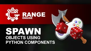 How to spawn objects with python components in Range 1 5 NO LOGIC BRICKS