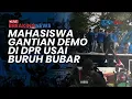 Download Lagu 🔴BREAKING NEWS - Mahasiswa Ganti Geruduk DPR untuk Demo setelah Massa Buruh Bubarkan Diri
