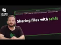 Linux Crash Course Series - How to Share Files via SSHFS