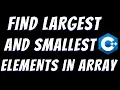 C program to find the largest and smallest elements in an array using 2 ways