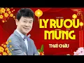 Download Lagu Ly Rượu Mừng - Thái Châu || Nhạc Xuân Thái Châu Rộn Ràng Nhất