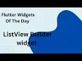 Master Flutter List view builder widget easy for beginners