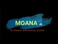Moana Jr - Coldwater Elementary Drama
