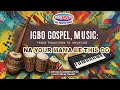 Download Lagu Latest 2025 🎧 Igbo Gospel Music: AKPO AZA KA CHINEKE BU| Uba Pacific Music | Na you MAMA BE THIS OOO