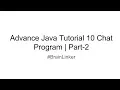Advance Java Tutorial 10 Chat Program Part-2