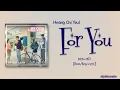 Hwang Chi Yeul – For You (너를 위해) [Ditto OST] [Color_Coded_Rom|Eng Lyrics]