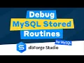How to debug MySQL stored procedures in MySQL Debugger - dbForge Studio for MySQL
