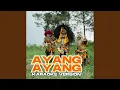 Download Lagu Ayang Ayang (feat. Tadeus Lavora) (Karaoke)