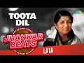 Lagu Toota Dil - Lata Mangeshkar | Jhankar Beats | Ek Tu Na Mila Sari Duniya Mili | Taqdeer Ka Fasana