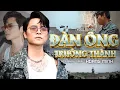 Download Lagu ĐÀN ÔNG TRƯỞNG THÀNH - HOÀNG MINH | OFFICIAL MUSIC VIDEO