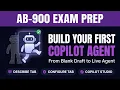 How to Build a Microsoft 365 Copilot Chat Agent From Scratch AB-900 Exam Prep Course