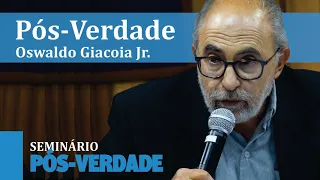Seminário Pós-Verdade - Conferência de abertura: Pós-Verdade - Oswaldo Giacoia Jr.