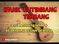 Download Lagu Kutimang timang adiku sayang-Ifank versi kentrung senar 4 (chord+lirik)