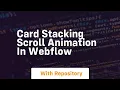card stacking scroll animation in webflow