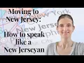 Moving to NJ how to speak like a New Jerseyan 7 tips to know