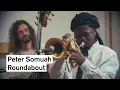 Lagu Peter Somuah - Roudabout | Live from The Womb Studio