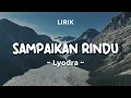 Download Lagu SAMPAIKAN RINDU - LYODRA | Lirik Lagu Pop Terbaru 2025 | Lagu Trending Hari Ini