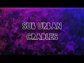 Download Lagu Sub Urban - Cradles [NCS]