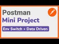 Postman Mini-Project Environment Switching Data-Driven API Testing with Runner