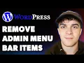 How to Remove Wordpress Admin Menu Bar Items Full 2025 Guide