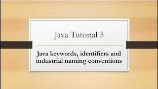 Java Tutorial 5 Keywords Identifiers and Industrial naming conventions