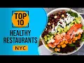 Top 10 Best Healthy Restaurants in New York City