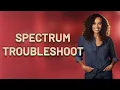 How Can You Tell If Your Spectrum Cable Box or ISP Is Causing Connectivity Issues