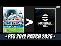 • PES 2012 PATCH 2026 • (PARCHE)