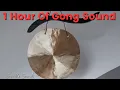 Lagu 1 Hour Of Gong Sound