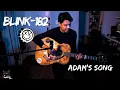 Download Lagu Blink-182 - Adam's Song (Acoustic Cover)