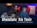 Download Lagu SHALALLAHU 'ALA YASIN COVER BUDI \u0026 PUTRI ( live accoustic version)