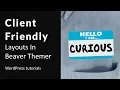 How to create client friendly layouts with Beaver Themer - 2017