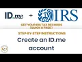 How to create an IRS sign in option with ID me Create an account STEP BY STEP INSTRUCTIONS
