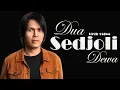Download Lagu Dewa - Dua Sedjoli || LIRIK VIDEO