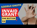 How to Fix Invalid Grant and Expiring Refresh Token Errors for Google OAuth