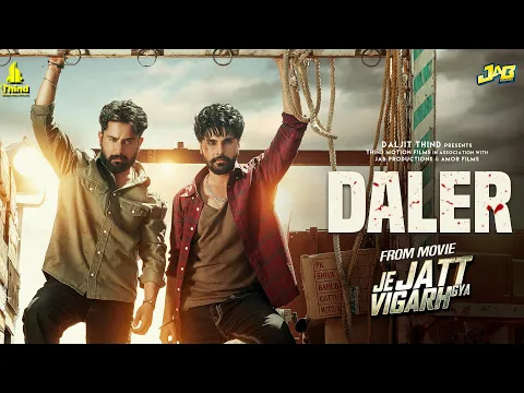 Download MP3 Daler (Official Video) | Je Jatt Vigarh Gya | Varinder Brar | Jai Randhhawa | Releasing 17 May