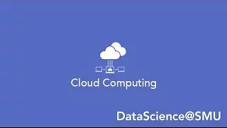 DataScience SMU - Course Overview Cloud Computing