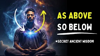 Apply  'As Above, So Below' When You Face Challenges in Life | Ancient Wisdom for a Better Life