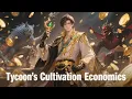 Lagu 🔥【New】【Multi Sub】Tycoon's Cultivation Economics EP 1-138 #anime #animation