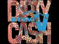Dirty Cash (Money Talks) (Dime & Dollar 12 Inch Mix)