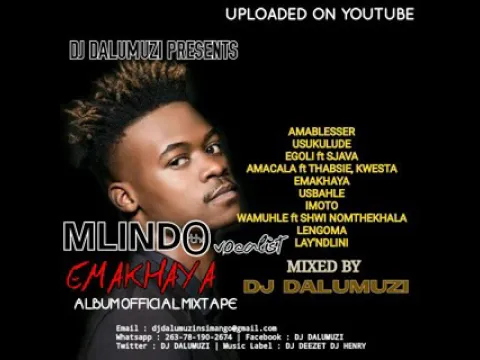 Download MP3 MLINDO THE VOCALIST EMAKHAYA ALBUM OFFICIAL MIXTAPE BY DJ DALUMUZI (YOUTUBE) +263 78 190 2674