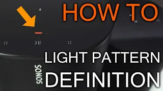 What means every Sonos LED Light Pattern