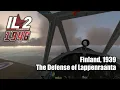 Download Lagu Finland 1939: The Defense of Lappenraanta - IL-2 Strurmovik 1946