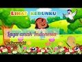 Lagu LIHAT KEBUNKU I LAGU ANAK INDONESIA NO COPYRIGHT
