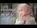 Download Lagu YA TARIM by - Ai Khodijah (cover) ciptaan: Al habib Hasan Ja'far Umar Assegaf