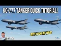 KC-777 Tanker Quick Tutorial GORGEOUS SITE How To Use Refueling Booms Refueling Probes MSFS2020