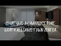 Courtyard by Marriott Fort Worth Alliance Town Center Review - Fort Worth United States of America